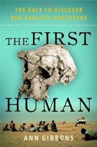 The best books on Prehistory - The First Human by Ann Gibbons