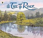 The Tree and the River by Aaron Becker The Tree and the River by Aaron Becker