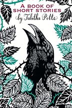 A Book of Short Stories by Tabitha Potts A Book of Short Stories by Tabitha Potts