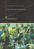 The best books on Economic Sociology - An Engine, Not a Camera by Donald MacKenzie