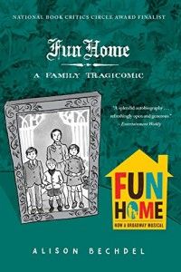 The Best Graphic Narratives - Fun Home by Alison Bechdel