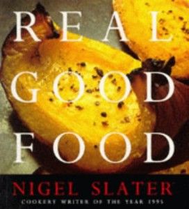 Best Cookbooks of All Time - Real Good Food by Nigel Slater
