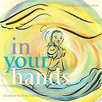 In Your Hands by Brian Pinkney (Illustrator) & Carole Boston Weatherford
