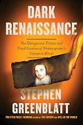 The Best History & Nonfiction Audiobooks of 2025 - Dark Renaissance: The Dangerous Times and Fatal Genius of Shakespeare's Greatest Rival by Stephen Greenblatt