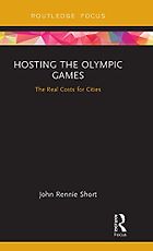 The best books on The Dark Side of the Olympics - Hosting the Olympic Games: the Real Costs for Cities by John Rennie Short