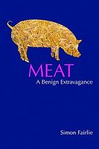 Meat: A Benign Extravagance by Simon Fairlie