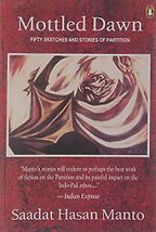 The best books on Pakistan - Mottled Dawn by Saadat Hasan Manto The best books on Pakistan - Mottled Dawn by Saadat Hasan Manto