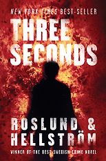 The best books on Swedish Crime Writing - Three Seconds by Anders Roslund and Börge Hellström