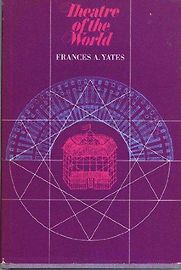 Theatre of the World by Frances A Yates