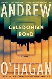 Notable New Novels of Summer 2024 - Caledonian Road: A Novel by Andrew O'Hagan Notable New Novels of Summer 2024 - Caledonian Road: A Novel by Andrew O'Hagan