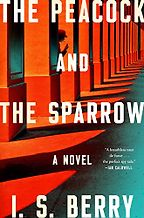 The Best Spy Thrillers of 2023 - The Peacock and the Sparrow by I.S. Berry
