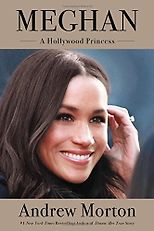 The best books on British Royalty - Meghan: a Hollywood Princess by Andrew Morton