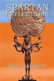 Spartan Reflections by Paul Cartledge Spartan Reflections by Paul Cartledge