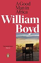 The best books on Being White in Africa - A Good Man in Africa by William Boyd The best books on Being White in Africa - A Good Man in Africa by William Boyd