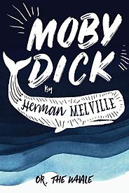 The Best Philosophical Novels - Moby-Dick by Herman Melville