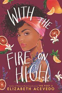 The 2020 Audie Awards: Best Audiobooks for Young Adults - With the Fire on High by Elizabeth Acevedo