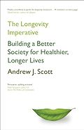 The Best Business Books of 2024: the Financial Times Business Book of the Year Award - The Longevity Imperative: Building a Better Society for Healthier, Longer Lives by Andrew Scott