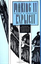The best books on Language and Thought - Making It Explicit: Reasoning, Representing & Discursive Commitment by Robert Brandom The best books on Language and Thought - Making It Explicit: Reasoning, Representing & Discursive Commitment by Robert Brandom