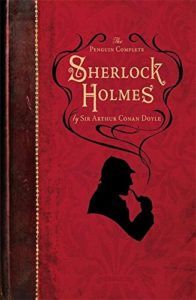 The best books on The Pioneers of Criminology - The Complete Sherlock Holmes by Sir Arthur Conan Doyle