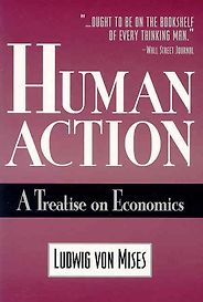 The best books on Austrian Economics - Human Action by Ludwig von Mises The best books on Austrian Economics - Human Action by Ludwig von Mises
