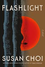 Notable New Novels of Summer 2025 - Flashlight: A Novel by Susan Choi
