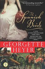 The best books on The Regency Period - The Spanish Bride by Georgette Heyer