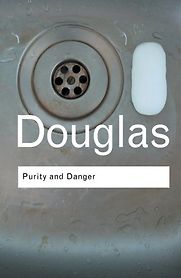 Purity and Danger by Mary Douglas Purity and Danger by Mary Douglas