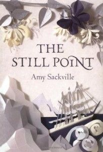 The best books on The Best Debut Novels of 2010 - The Still Point by Amy Sackville