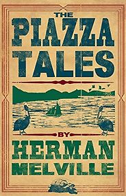 The Best Herman Melville Books - Piazza Tales by Herman Melville The Best Herman Melville Books - Piazza Tales by Herman Melville
