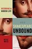 Shakespeare Unbound: Decoding a Hidden Life by René Weis
