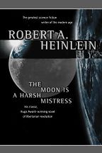 Space Travel and Science Fiction Books - The Moon is a Harsh Mistress by Robert A Heinlein