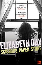 Scissors, Paper, Stone by Elizabeth Day Scissors, Paper, Stone by Elizabeth Day