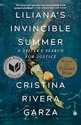 Award-Winning Memoirs of 2024 - Liliana's Invincible Summer: A Sister's Search for Justice by Cristina Rivera Garza Award-Winning Memoirs of 2024 - Liliana's Invincible Summer: A Sister's Search for Justice by Cristina Rivera Garza