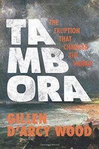 The Greatest Romantic Poems - Tambora: The Eruption That Changed the World by Gillen D'Arcy Wood