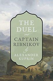 Five Mysteries Set in Russia - Captain Ribnikov by Alexander Kuprin