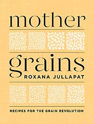 The Best Baking Cookbooks of 2021 - Mother Grains by Roxana Jullapat The Best Baking Cookbooks of 2021 - Mother Grains by Roxana Jullapat