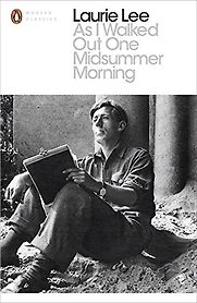 As I Walked Out One Midsummer Morning by Laurie Lee As I Walked Out One Midsummer Morning by Laurie Lee