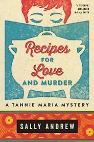 Best Southern African Crime Fiction - Recipes for Love and Murder: A Tannie Maria Mystery by Sally Andrew