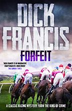 The Best Dick Francis Books - Forfeit by Dick Francis