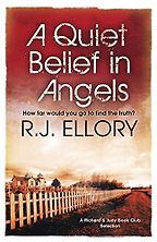 A Quiet Belief In Angels by R J Ellory