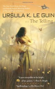 The Telling by Ursula Le Guin The Telling by Ursula Le Guin