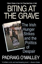 Biting at the Grave by Padraig O’Malley Biting at the Grave by Padraig O’Malley