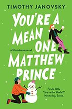 The Best Christmas Romance Books - You're a Mean One, Matthew Prince by Timothy Janovsky The Best Christmas Romance Books - You're a Mean One, Matthew Prince by Timothy Janovsky