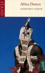 The best books on Africa - Africa Dances by Geoffrey Gorer