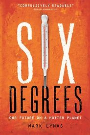 The best books on Virtual Living - Six Degrees by Mark Lynas The best books on Virtual Living - Six Degrees by Mark Lynas