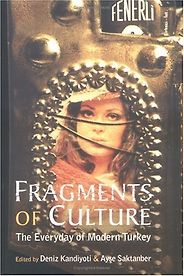 The best books on Turkey - Fragments of Culture by Deniz Kandiyoti & Ayse Saktanber
