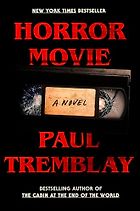 The Best Horror Novels: The 2025 Bram Stoker Awards - Horror Movie: A Novel by Paul Tremblay