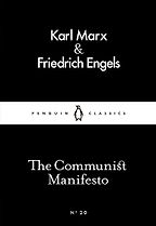The Communist Manifesto by Friedrich Engels & Karl Marx The Communist Manifesto by Friedrich Engels & Karl Marx