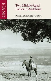 Two Middle-Aged Ladies in Andalusia by Penelope Chetwode Two Middle-Aged Ladies in Andalusia by Penelope Chetwode