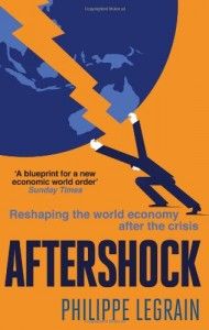 The best books on Europe - Aftershock: Reshaping the World Economy after the Crisis by Philippe Legrain